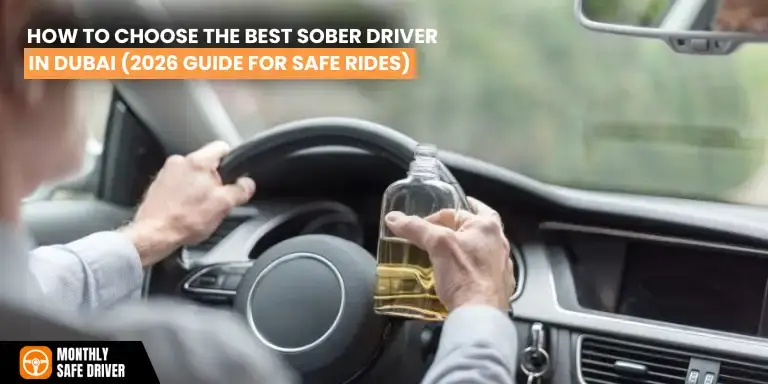 How to Choose the Best Sober Driver in Dubai (2026 Guide for Safe Rides)