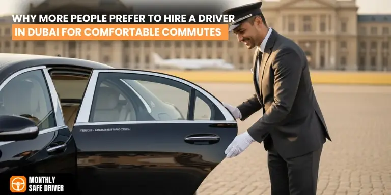 Hire a Driver in Dubai for Comfortable Commutes